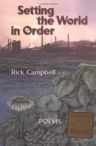 Setting the World in Order: Poems by Rick Campbell